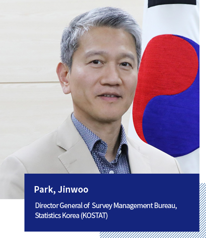 Park, JinwooDirector General of Survey Management Bureau,Statistics Korea (KOSTAT)